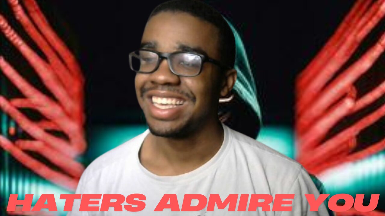 YOUR HATERS LOVE U AND HERES WHY