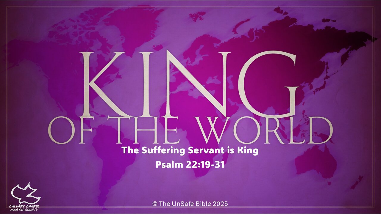 Psalm 22:19-31 King of the World