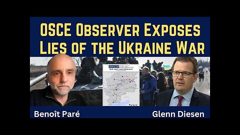 Benoît Paré: OSCE Observer Exposes Lies About the Ukraine War