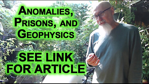 “Anomalies, Prisons, and Geophysics”, My Article From 2012 [SEE LINK FOR ARTICLE]