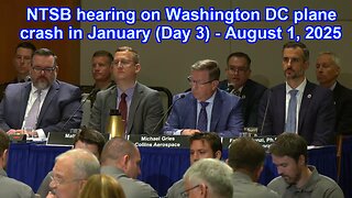 NTSB hearing on Washington DC plane crash in January (Day 3) - August 1, 2025