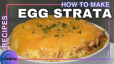 Egg Strata - Eggs, Ham, and Cheese Breakfast Casserole Recipe Everyone Will Love!