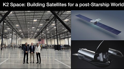 K2 Space: Building Satellites for a post-Starship World