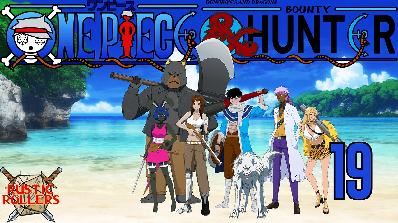 Playing some more D&D! | One Piece D&D: Bounty Hunter 19 | Rustic Rollers