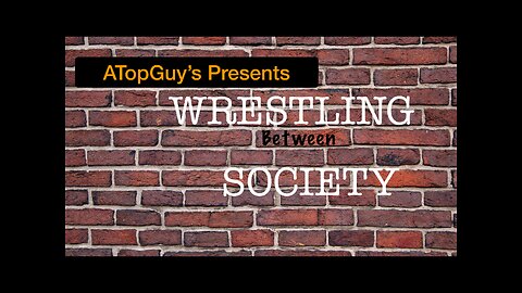 Wrestling Between Society Podcast