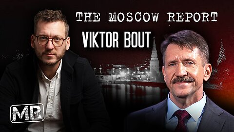 Moscow Report: Viktor Bout