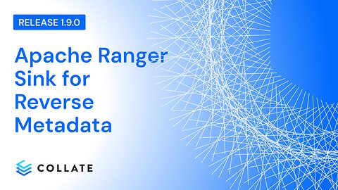 Collate: Apache Ranger Sink for Reverse Metadata (v1.9)
