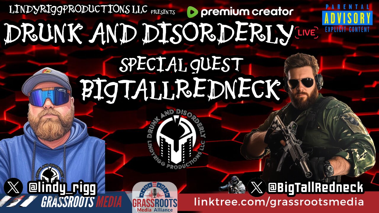 Drunk and Disorderly LIVE w/ special guest BIGTALLREDNECK