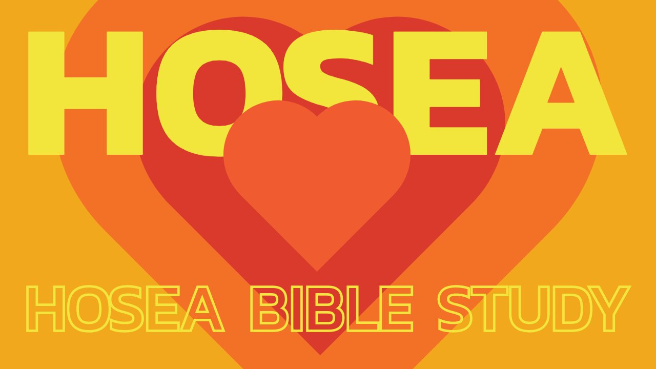 HOSEA (Bible Study)
