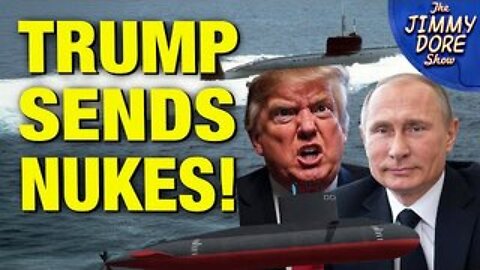 Trump Sends NUCLEAR SUBMARINES To Russia!
