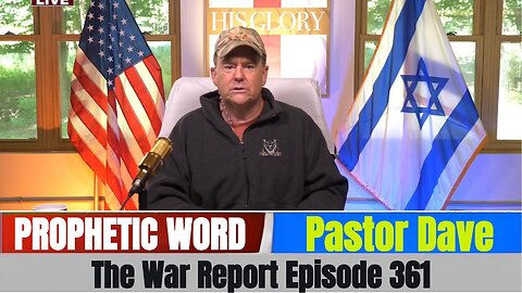 Pastor Dave PROPHETIC WORD Updates July 22, 2025 - The War Report Episode 361