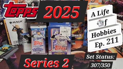 Topps 2025 Series 2, Fatpack & Hanger Box, Chasing hits and the last cards to complete the set. e211