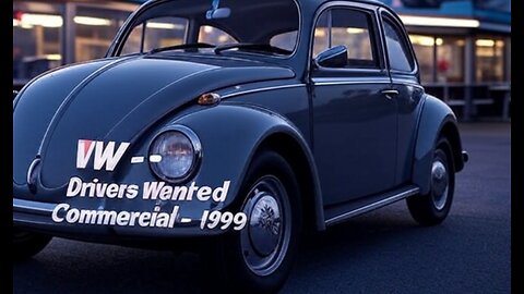 VW - Drivers Wanted Commcerial - 1999