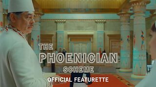 THE PHOENICIAN SCHEME - The World - Official Featurette