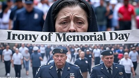 Memorial Day Irony Remembered 2025: A Solemn Remembrance Marred by Hypocrisy and Betrayal