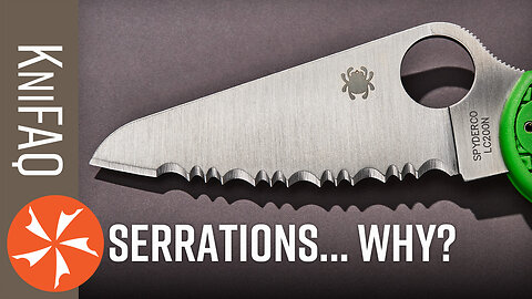 KC FAQ #221: ARE SERRATIONS ANY GOOD?