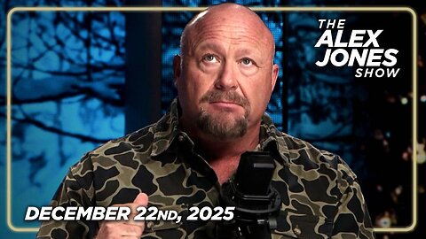 The Alex Jones Show December 22nd, 2025