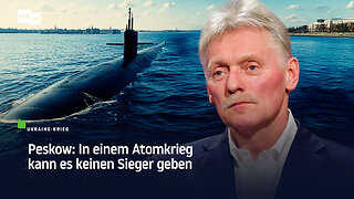 Peskow: In einem Atomkrieg kann es keinen Sieger geben