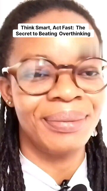 Think Smart_ Act Fast_ The Secret to Beating Overthinking