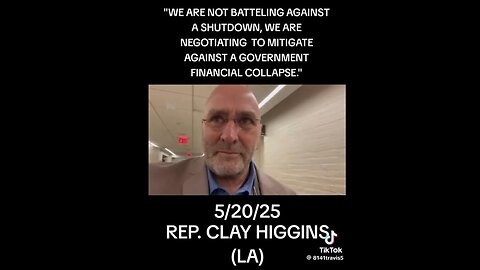 "This is a once in a generation shot we have to fix this thing. America, you want your best fighters in the arena at this moment in history. ... so hang in there with us." ... so hang in there with us." - Rep Clay Higgns 5.20.25