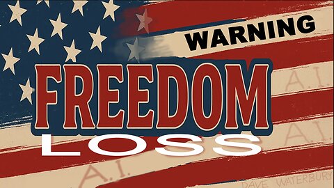 WARNING - FREEDOM LOSS