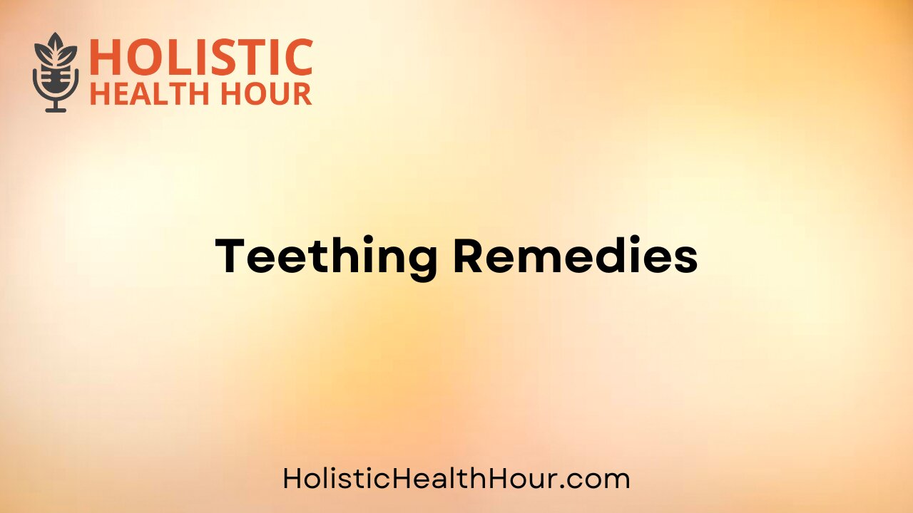 Teething Remedies