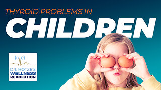 Thyroid Problems in Children