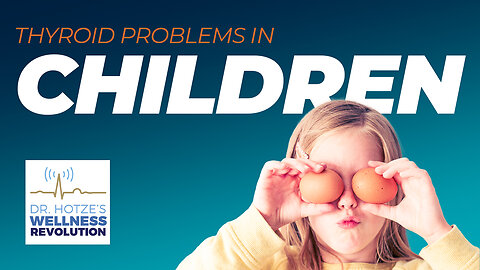 Thyroid Problems in Children