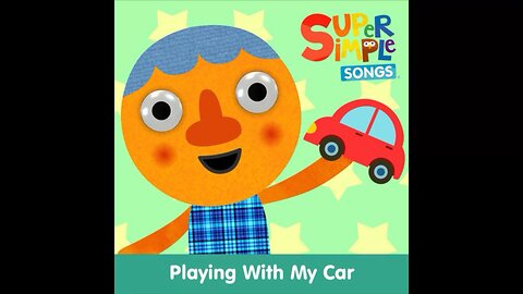 Super Simple Songs / Noodle And Pals - I Love Playing With My Car Song