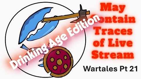 Wartales Part 21 - Old enough to legally drink in America