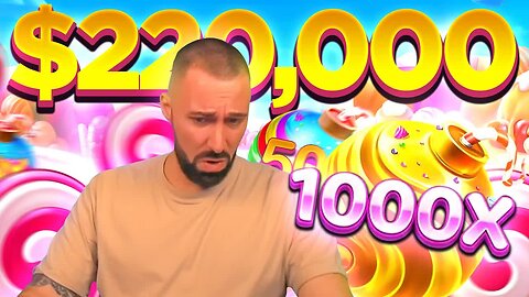 CRAZY $220,000 SESSION ON SWEET BONANZA 1000