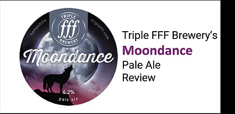 Triple FFF Brewery's Moondance Pale Ale Review