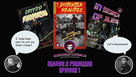 Distorted Realities Season 2 Premiere