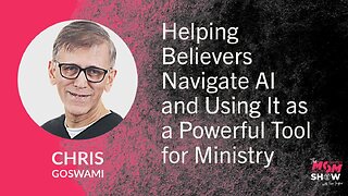 Ep. 857 - Helping Believers Navigate AI and Using It as a Powerful Tool for Ministry - Chris Goswami