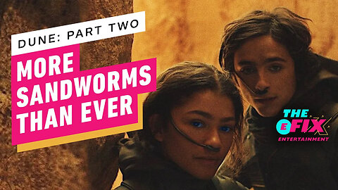 More Surprising Action Coming In Dune： Part Two - IGN The Fix： Entertainmen