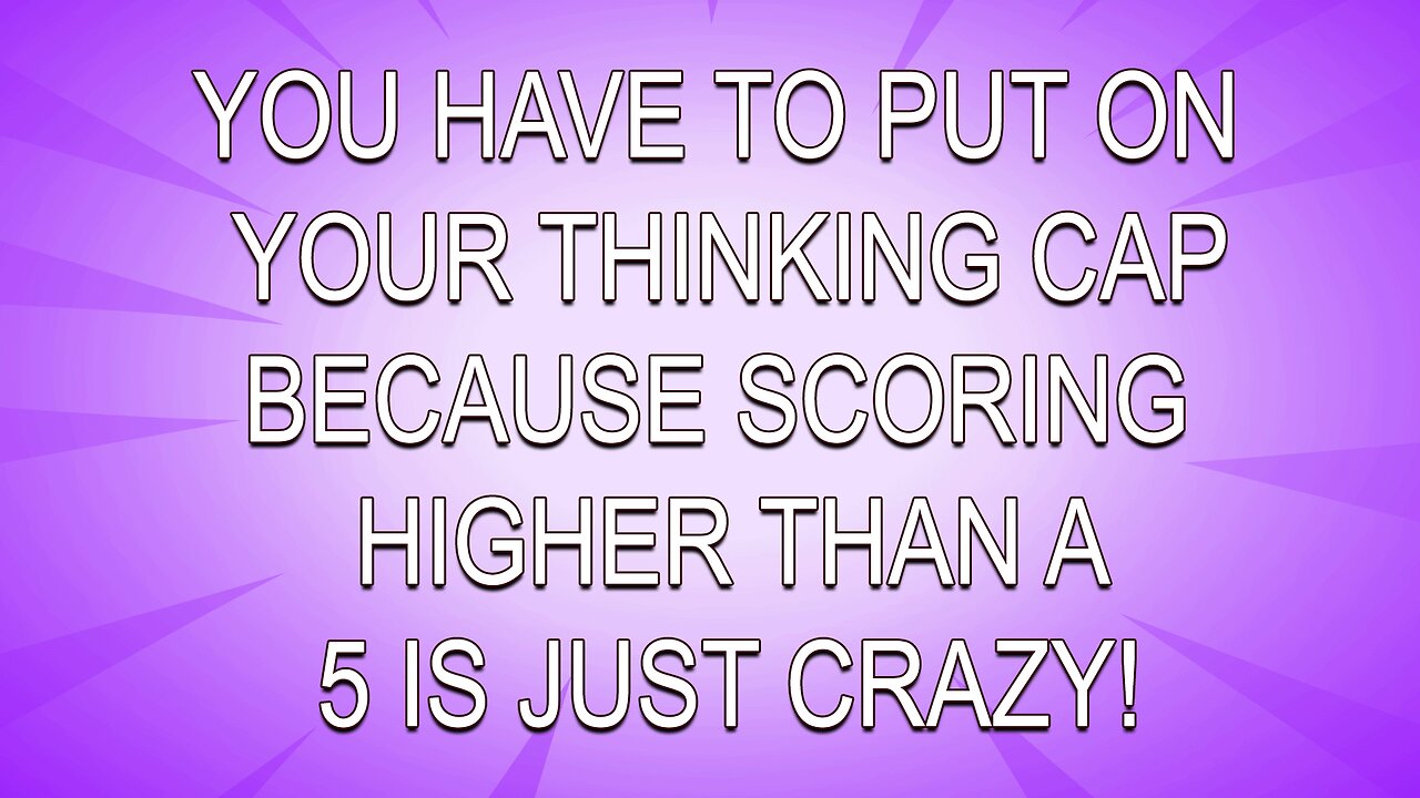 Put on your thinking cap on for this one!