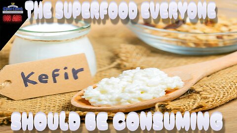 Kefir: The Superfood EVERYONE Should be Consuming(from Patreon)