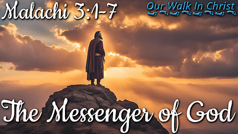 The Messenger of God | Malachi 3:1-7