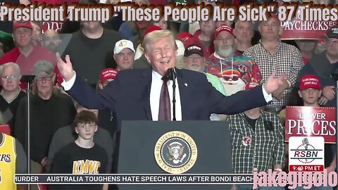 President Trump "These People Are Sick" 87 Times - Dec 29 2025