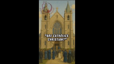ARE CATHOLICS CHRISTIAN?CATHOLICS ARE TRUE CHRISTIANS—BELIEVING IN JESUS, THE BIBLE, THE TRINITY