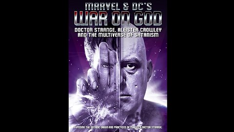 MARVEL & DC's WAR ON GOD- DOCTOR STRANGE, ALEISTER CROWLEY & THE MULTIVERSE OF SATANISM - Joe Schimmel