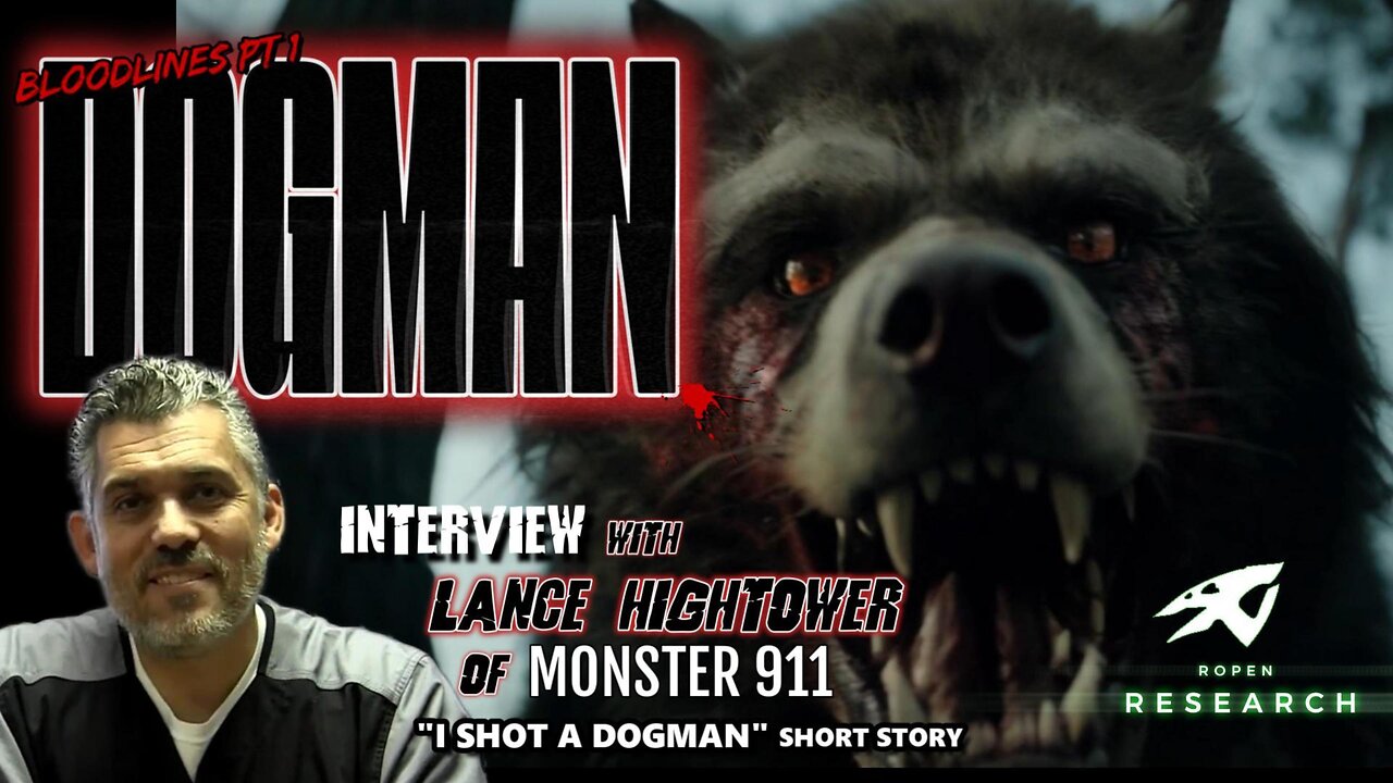 I SHOT A DOGMAN | Ropen Network, Monster 911 with Lance Hightower