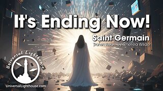 It's Ending Now!! ~ Saint Germain ~ Chellea Wilder