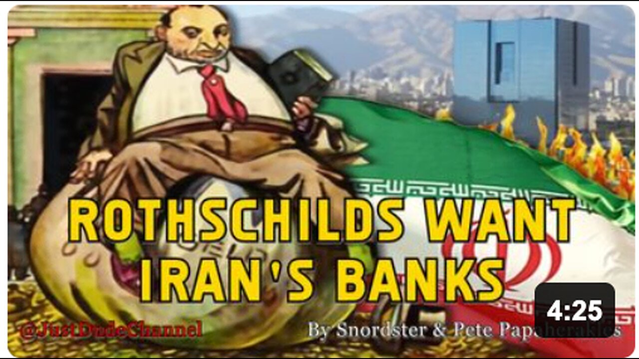 Flashback: Rothschilds Want Irans Banks