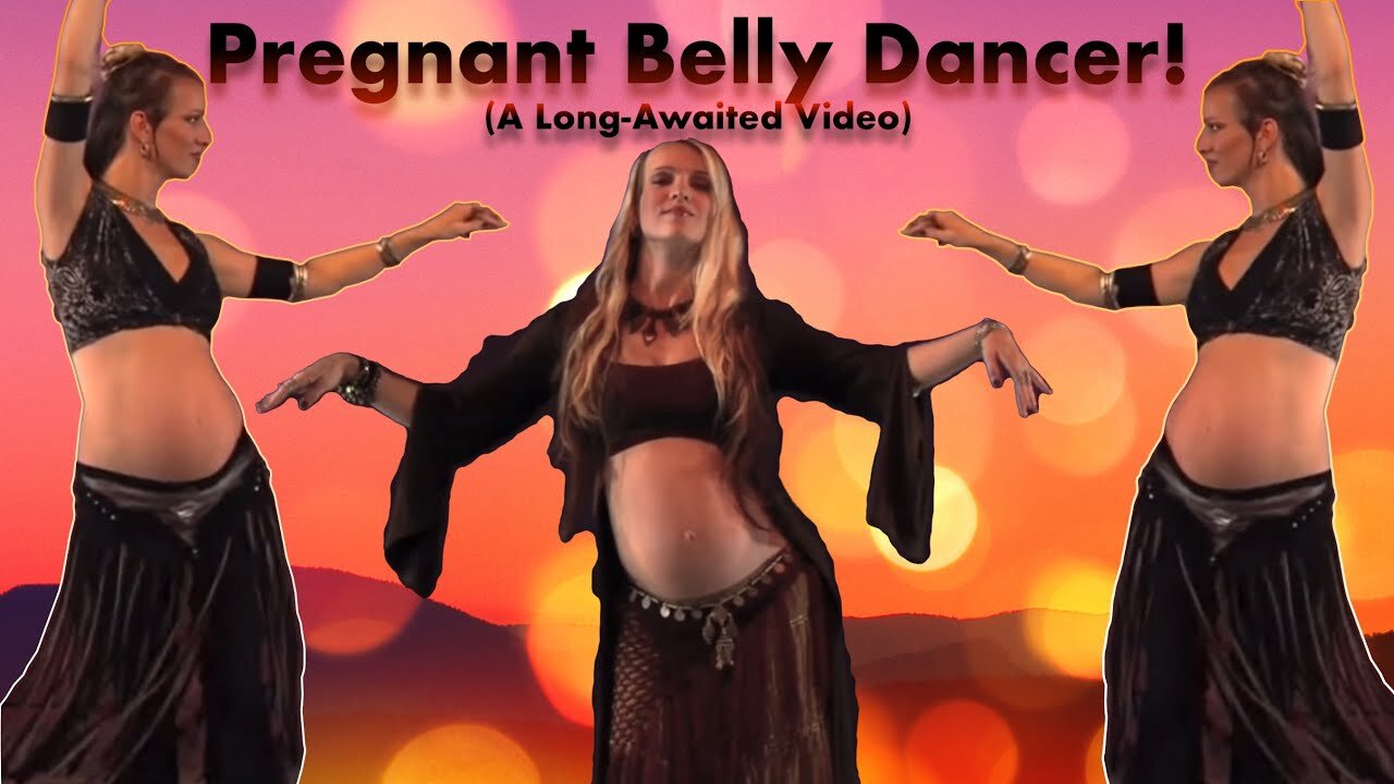 Pregnant Belly Dancer! (A Long-Awaited Video)