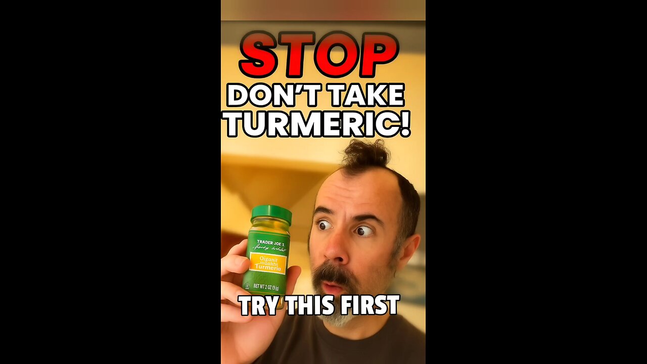 Don't take turmeric until you watch this