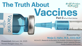 The Truth About Vaccines, Part 2 • Maija Hahn presents at Ronald Reagan Club