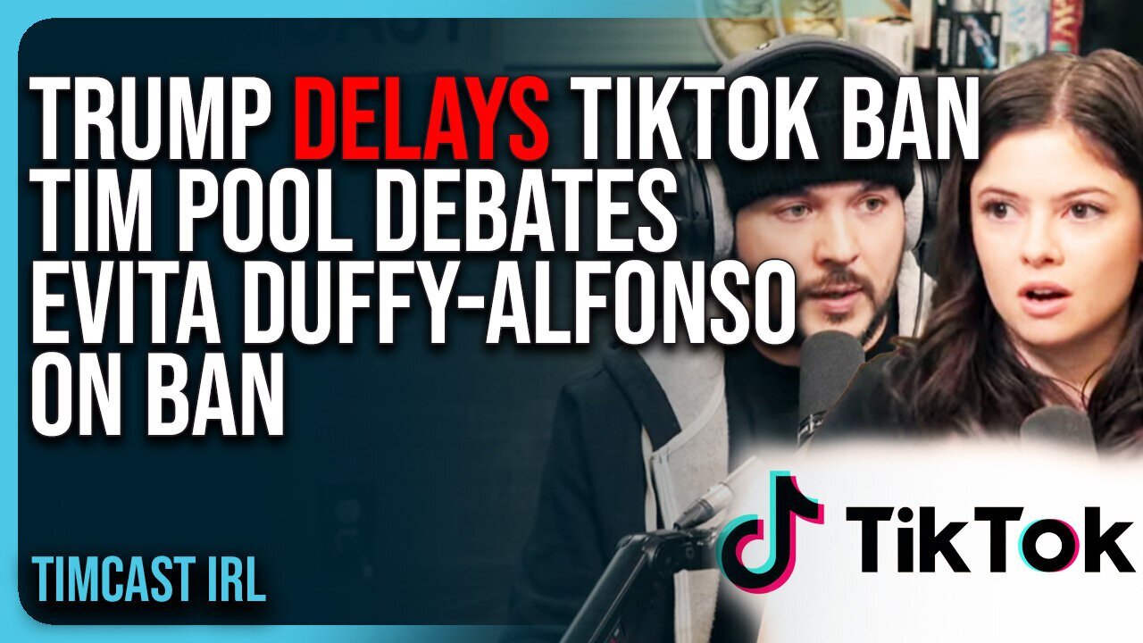 Trump DELAYS TikTok Ban AGAIN, Tim Pool DEBATES Evita Duffy-Alfonso On BANNING TikTok