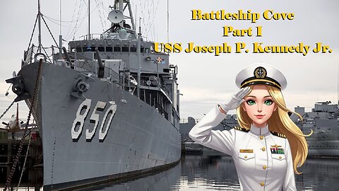 Exploring Battleship Cove Part I: USS Joseph P. Kennedy Jr. (WWII Navy Ships Tour)