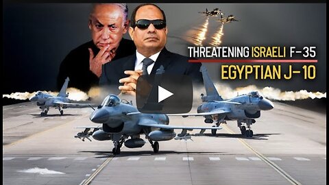 Egypt got it with killer missiles to Israel's F-35 ..Dragon J-10!!